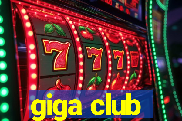 giga club